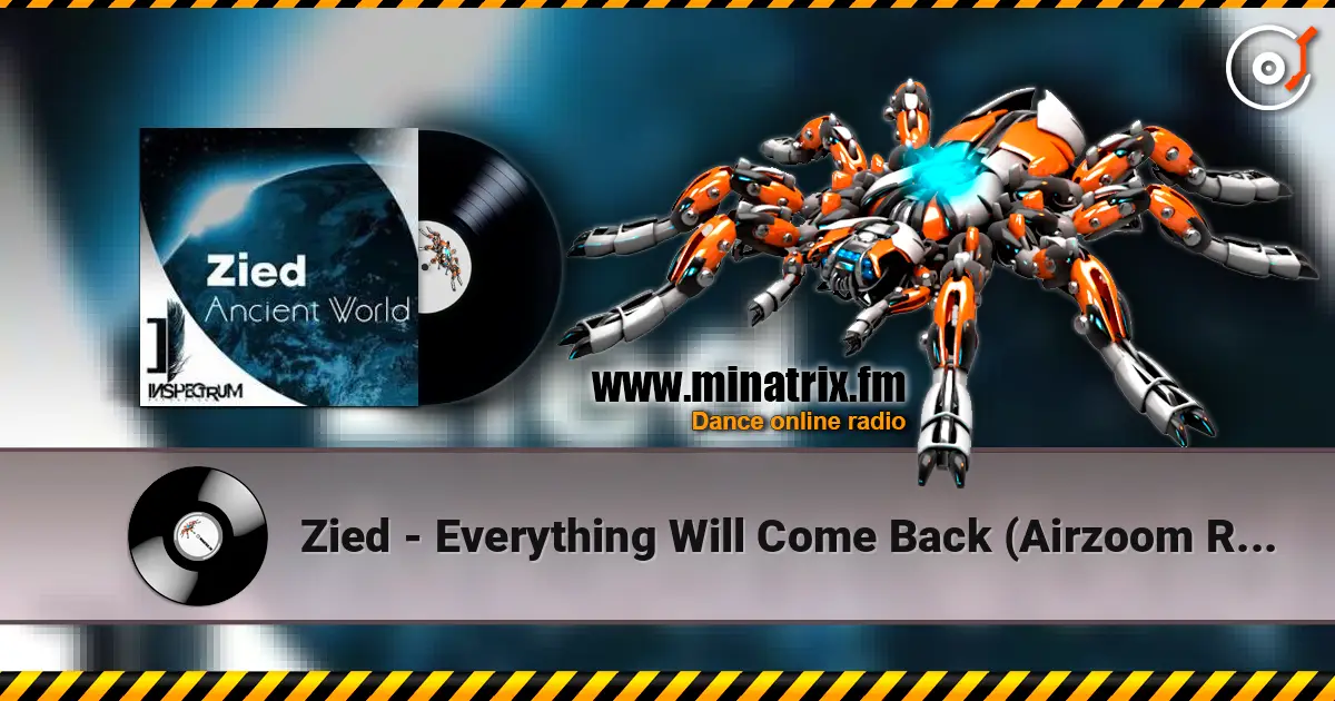 Zied - Everything Will Come Back (Airzoom Remix) ������� ���������
