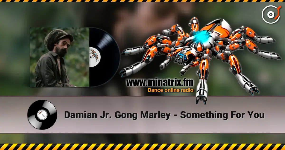 Damian Jr. Gong Marley - Something For You слухати онлайн у високій якості | Minatrix.FM