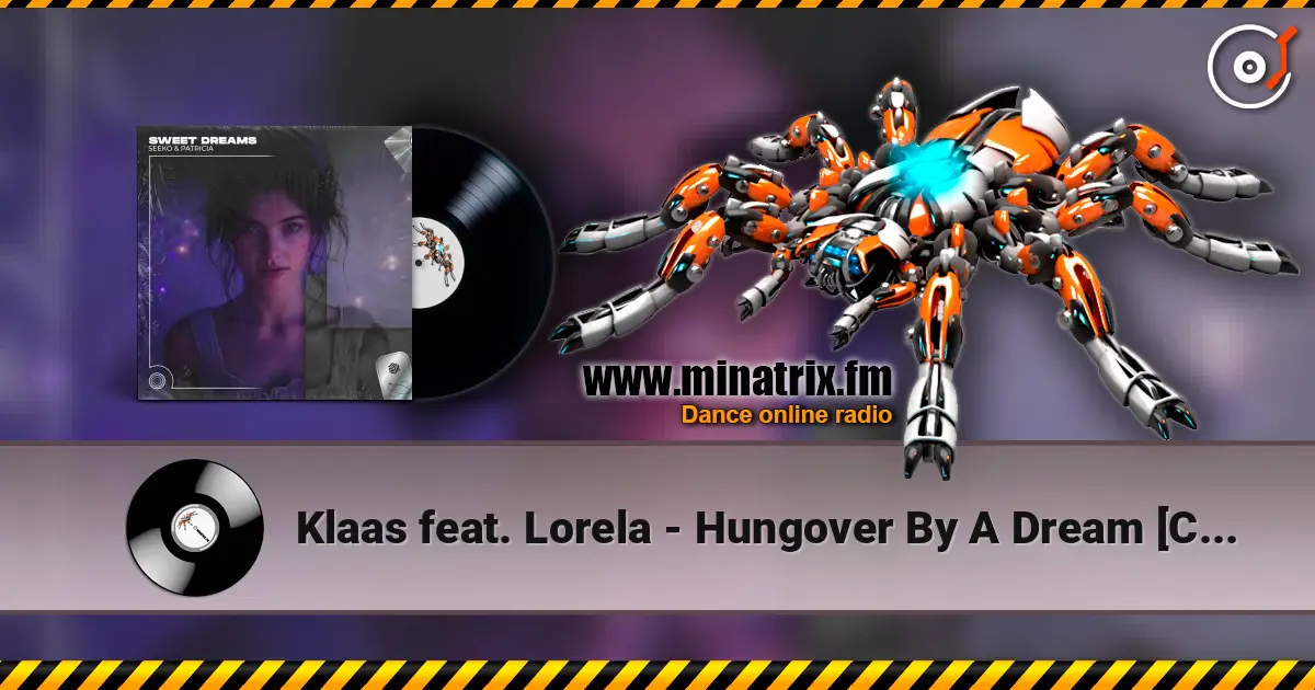 Klaas feat. Lorela - Hungover By A Dream [Club Mix Edit] слухати онлайн у високій якості | Minatrix.FM