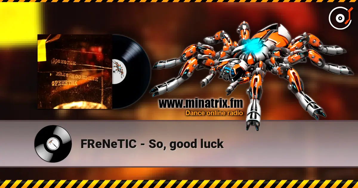 FReNeTIC - So, good luck ������� ���������