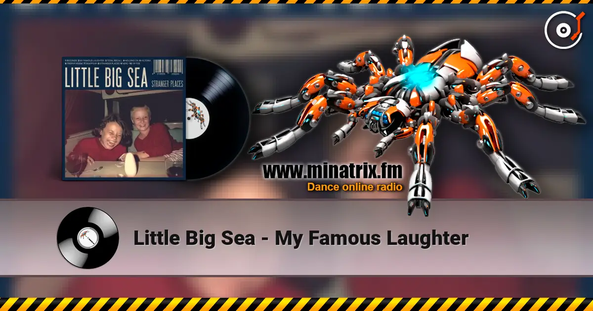 Little Big Sea - My Famous Laughter listen online in high quality | Minatrix.FM