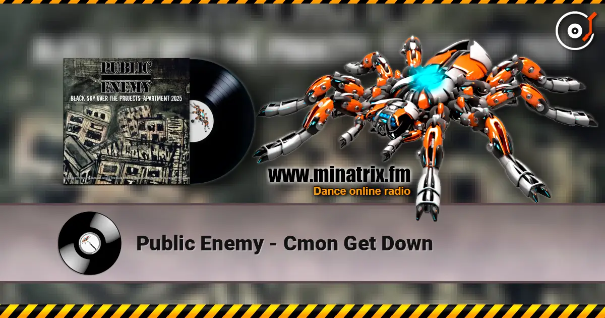 Public Enemy - Cmon Get Down слухати онлайн у високій якості | Minatrix.FM