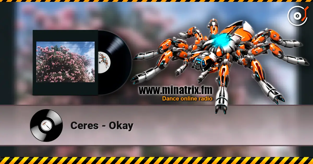 Ceres - Okay слухати онлайн у високій якості | Minatrix.FM