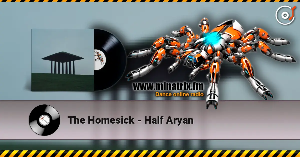 The Homesick - Half Aryan слухати онлайн у високій якості | Minatrix.FM