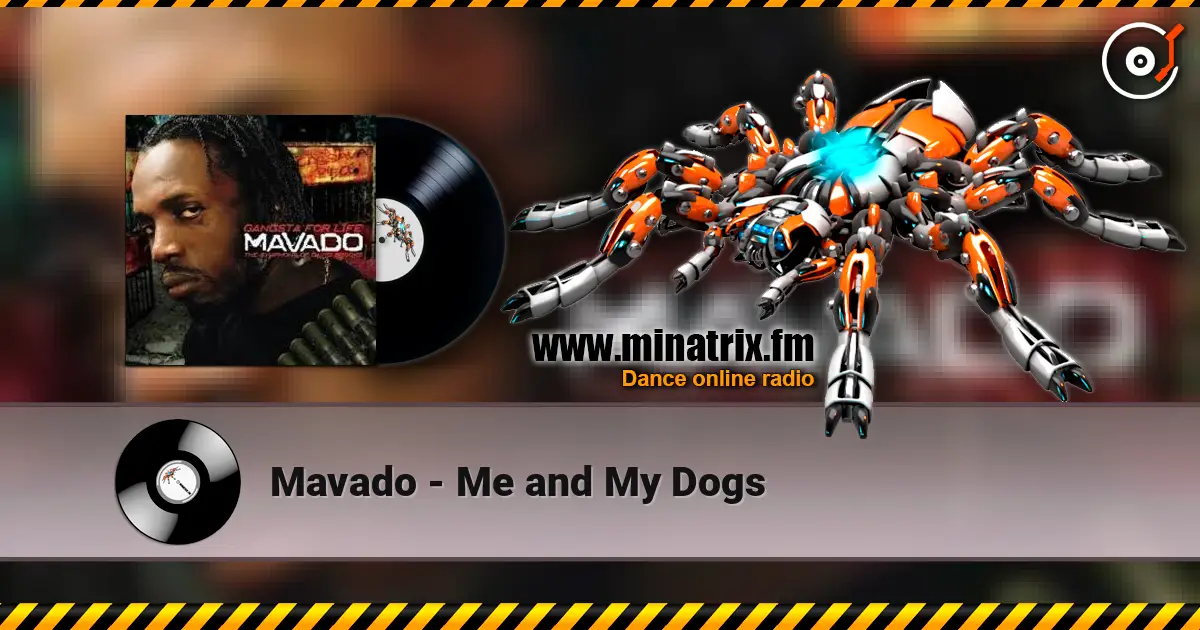 Mavado - Me and My Dogs слухати онлайн у високій якості | Minatrix.FM