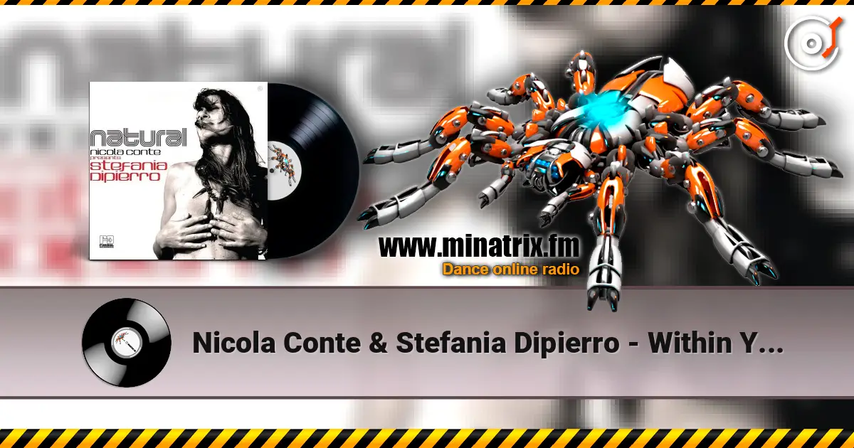 Nicola Conte & Stefania Dipierro - Within You and I слухати онлайн у високій якості | Minatrix.FM