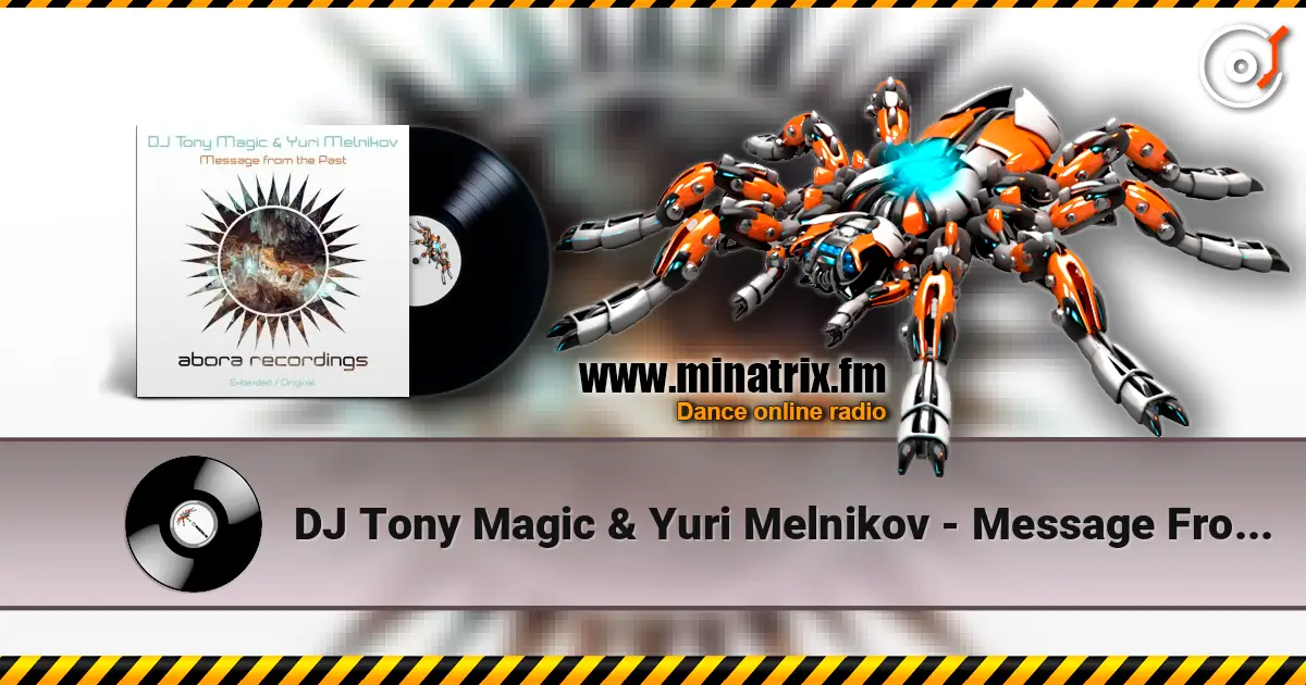 DJ Tony Magic & Yuri Melnikov - Message From The Past (Extended Mix) ������� ���������