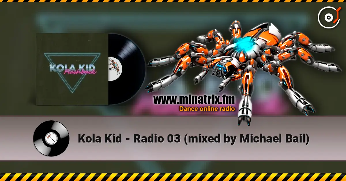 Kola Kid - Radio 03 (mixed by Michael Bail) ������� ���������