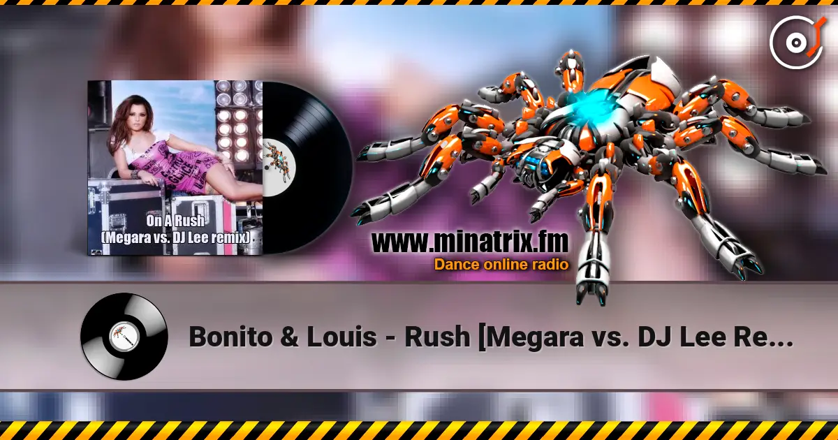 Bonito & Louis - Rush [Megara vs. DJ Lee Remix] ������� ���������