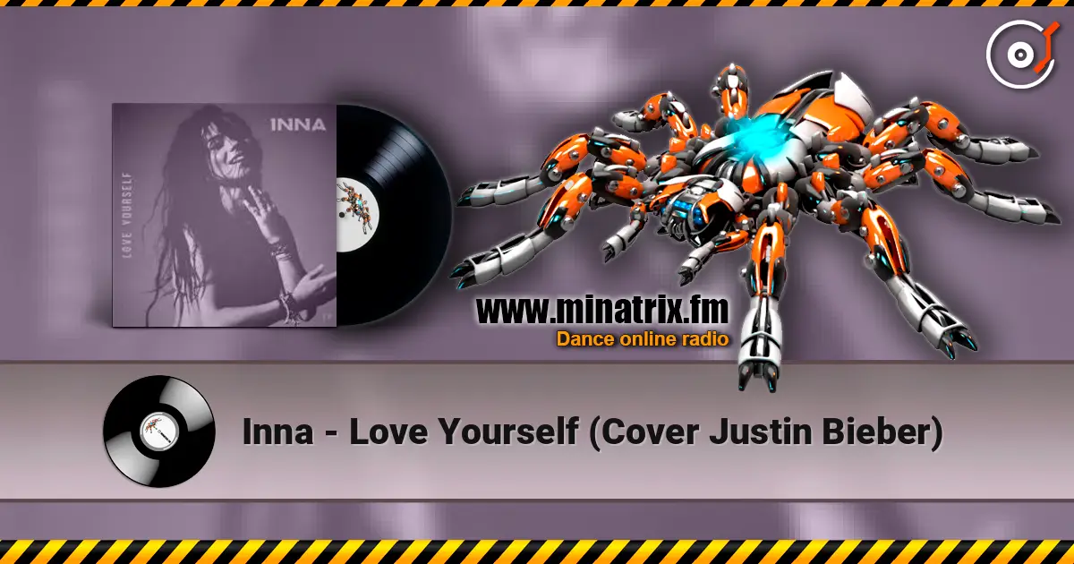 Inna - Love Yourself (Cover Justin Bieber) слухати онлайн у високій якості | Minatrix.FM