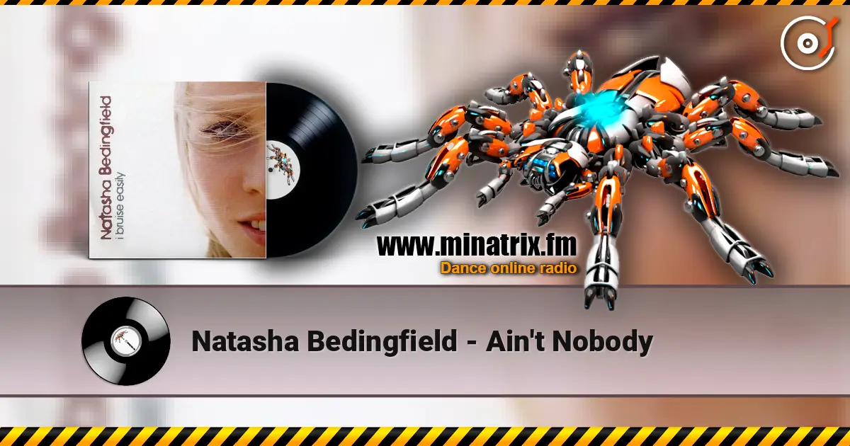 Natasha Bedingfield - Ain't Nobody listen online in high quality | Minatrix.FM