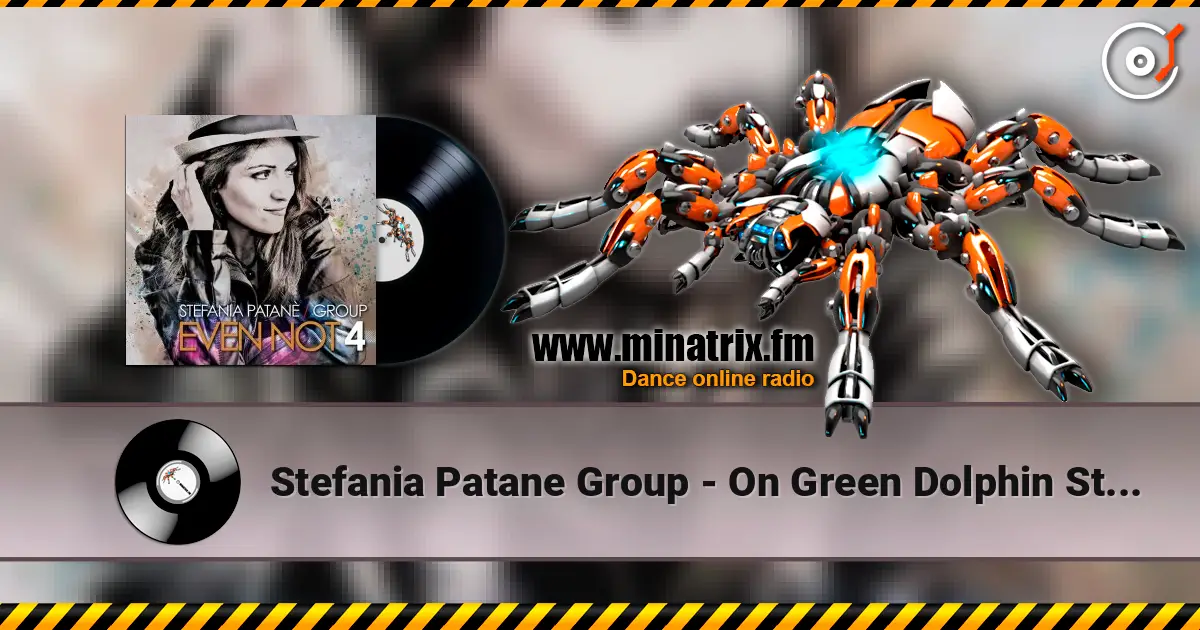 Stefania Patane Group - On Green Dolphin Street listen online in high quality | Minatrix.FM
