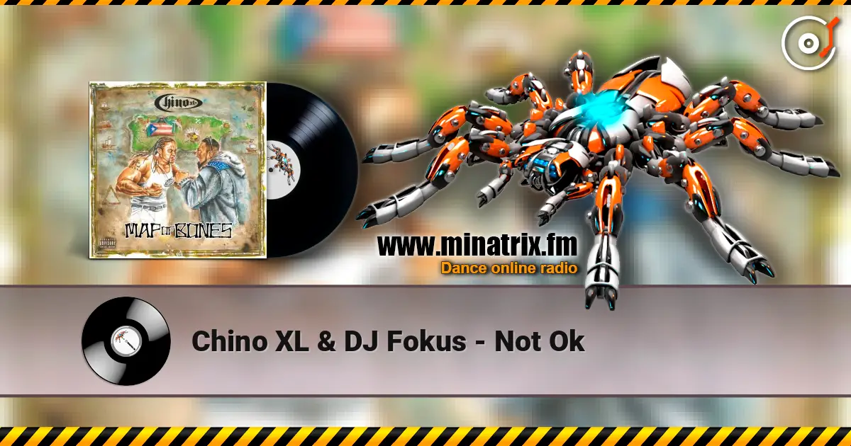 Chino XL & DJ Fokus - Not Ok ������� ���������
