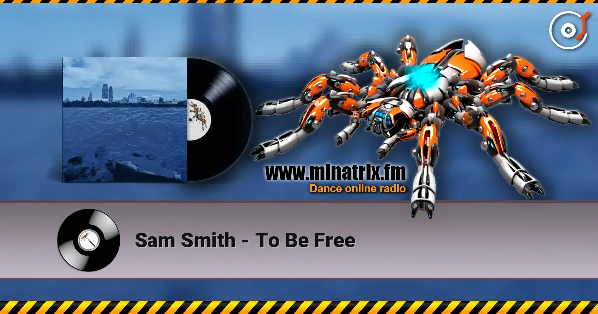 Sam Smith - To Be Free ������� ���������