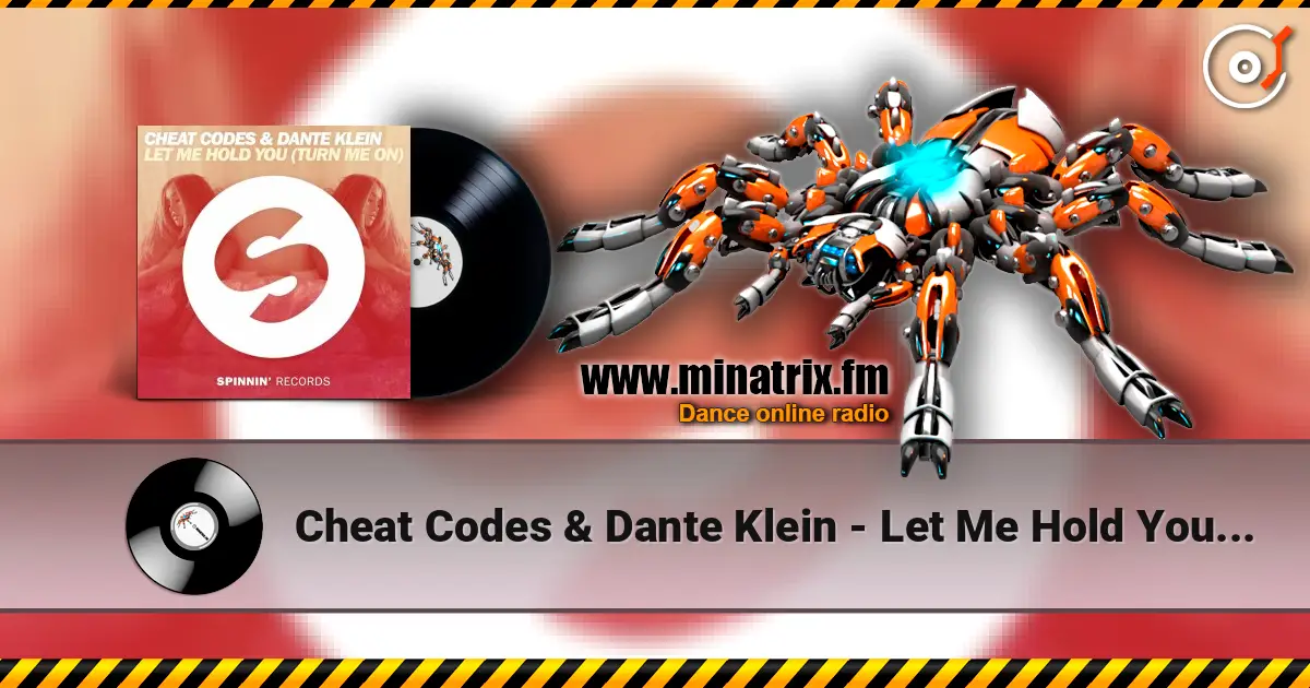 Cheat Codes & Dante Klein - Let Me Hold You (Turn Me On) (Extended Mix) ������� ���������