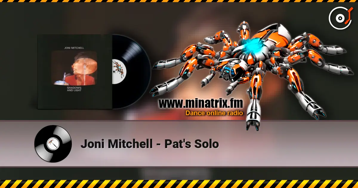 Joni Mitchell - Pat's Solo listen online in high quality | Minatrix.FM