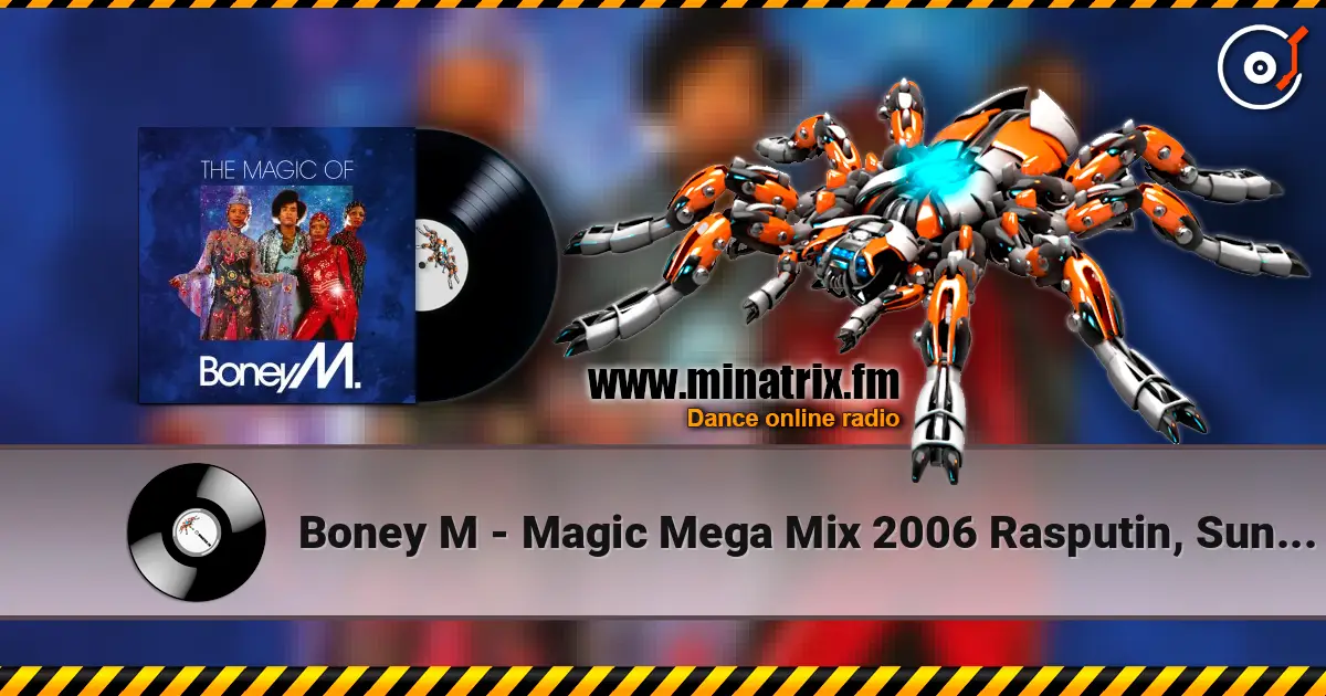 Boney M - Magic Mega Mix 2006 Rasputin, Sunny, Ma Baker, Daddy Cool ������� ���������