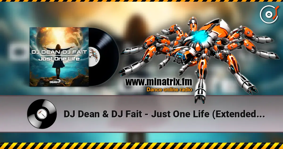 DJ Dean & DJ Fait - Just One Life (Extended Mix) ������� ���������