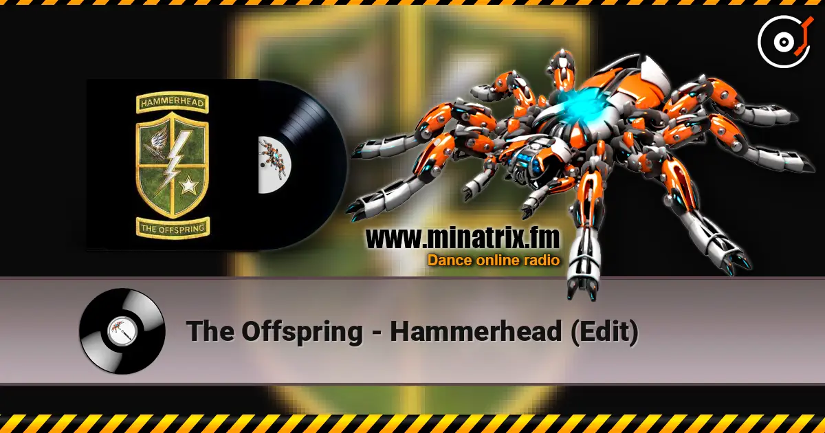 The Offspring - Hammerhead (Edit) слухати онлайн у високій якості | Minatrix.FM