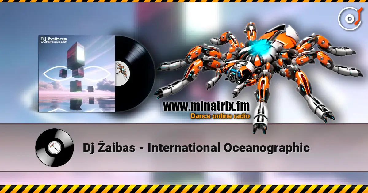 Dj Žaibas - International Oceanographic слухати онлайн у високій якості | Minatrix.FM