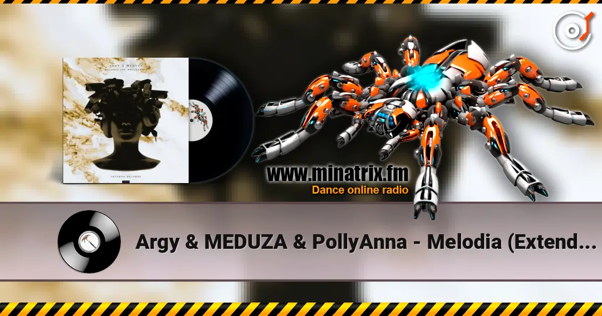 Argy & MEDUZA & PollyAnna - Melodia (Extended Mix) ������� ���������