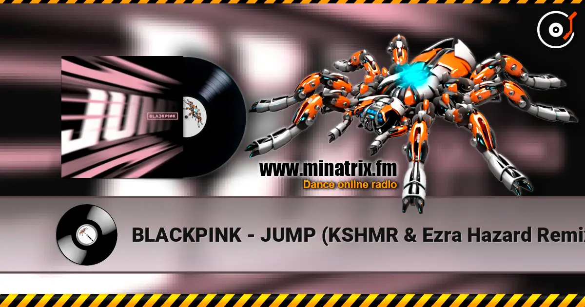 BLACKPINK - JUMP (KSHMR & Ezra Hazard Remix) ������� ���������