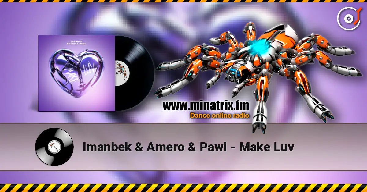 Imanbek & Amero & Pawl - Make Luv ������� ���������
