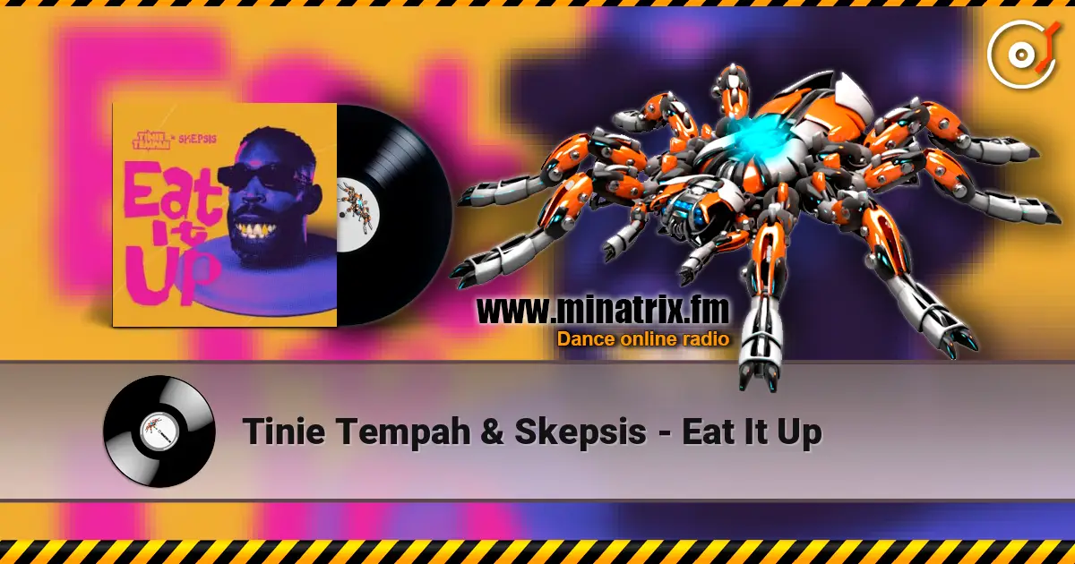 Tinie Tempah & Skepsis - Eat It Up слухати онлайн у високій якості | Minatrix.FM