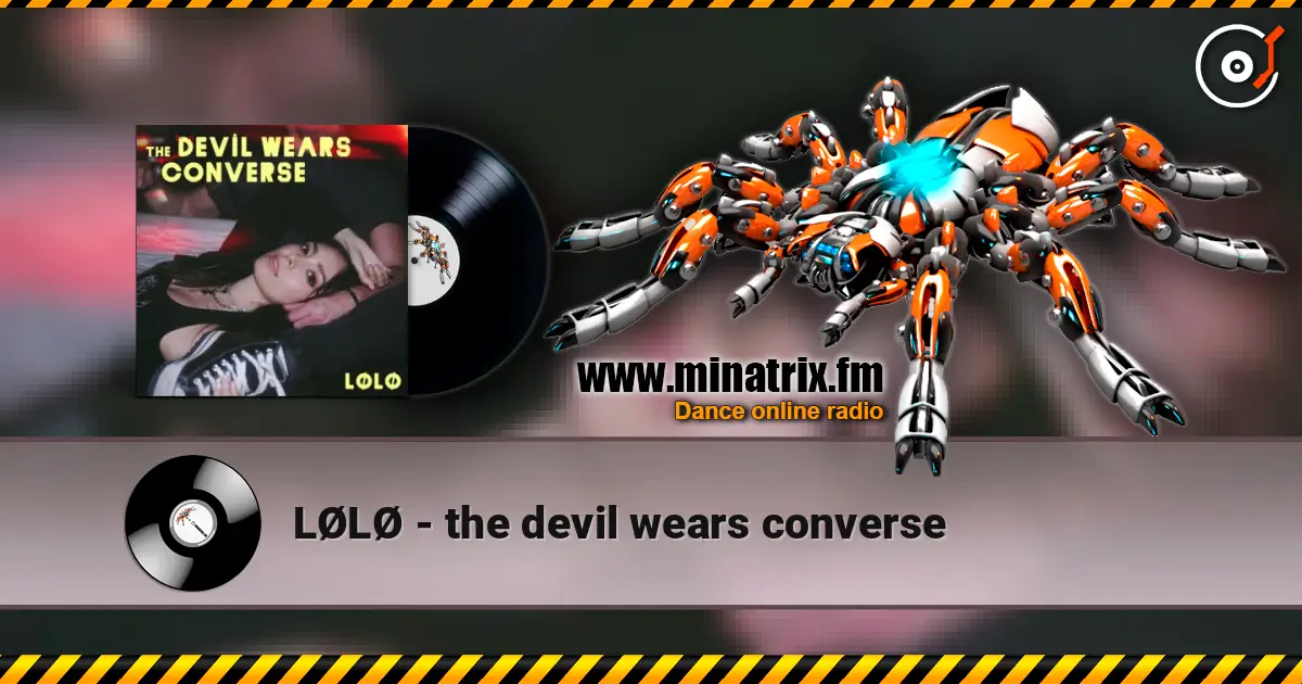LØLØ - the devil wears converse слухати онлайн у високій якості | Minatrix.FM