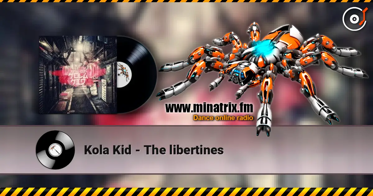 Kola Kid - The libertines слухати онлайн у високій якості | Minatrix.FM