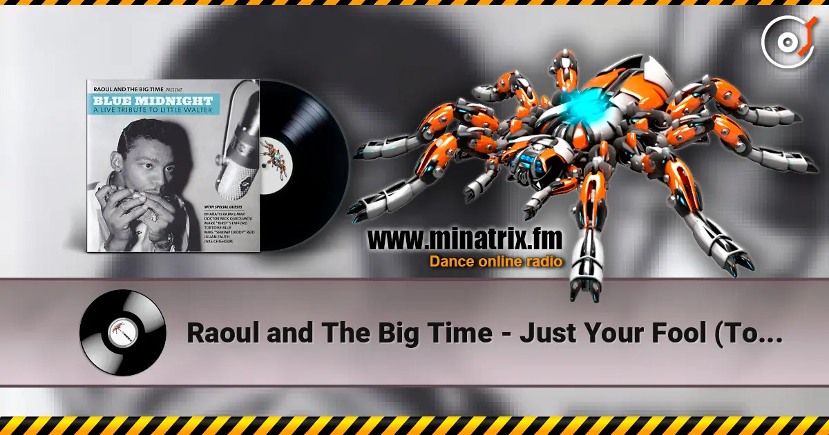 Raoul and The Big Time - Just Your Fool (Tortoise Blue) listen online in high quality | Minatrix.FM