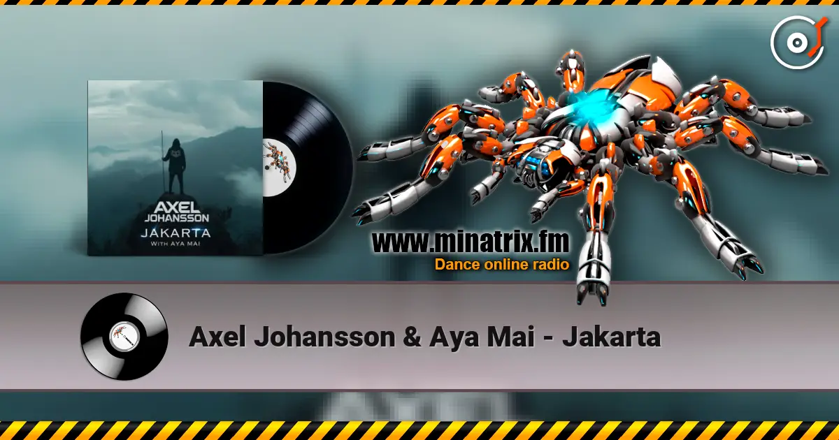 Axel Johansson & Aya Mai - Jakarta слухати онлайн у високій якості | Minatrix.FM