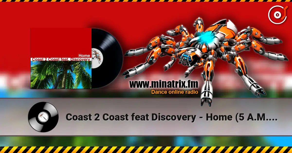 Coast 2 Coast feat Discovery - Home (5 A.M. Radio Edit) ������� ���������