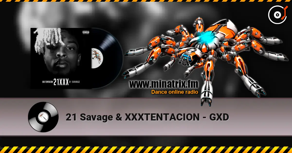 21 Savage & XXXTENTACION - GXD ������� ���������