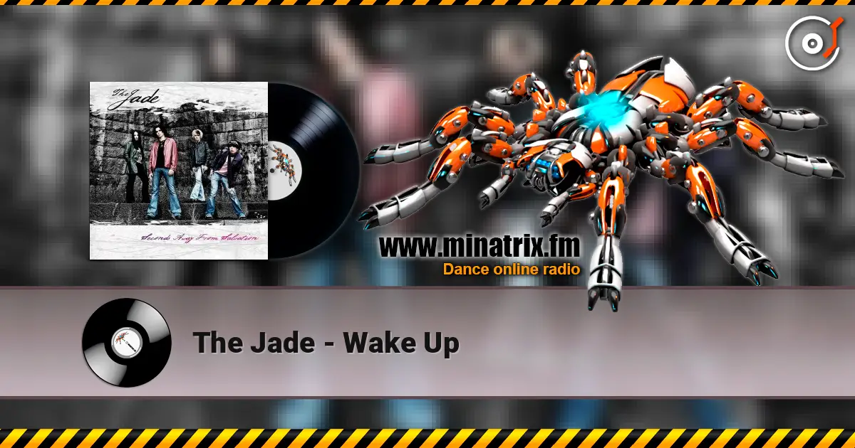 The Jade - Wake Up слухати онлайн у високій якості | Minatrix.FM