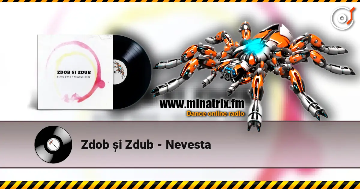 Zdob și Zdub - Nevesta слухати онлайн у високій якості | Minatrix.FM