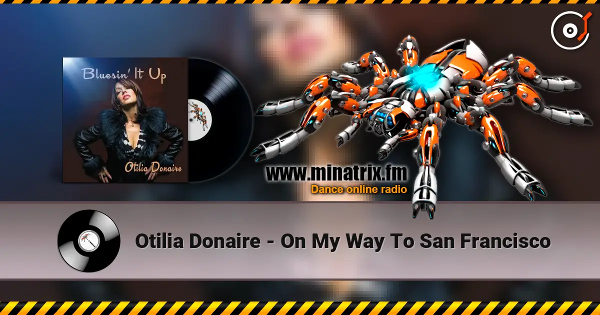 Otilia Donaire - On My Way To San Francisco слухати онлайн у високій якості | Minatrix.FM