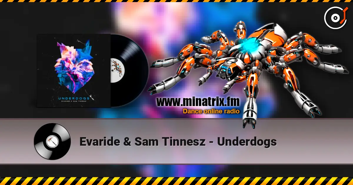 Evaride & Sam Tinnesz - Underdogs слухати онлайн у високій якості | Minatrix.FM