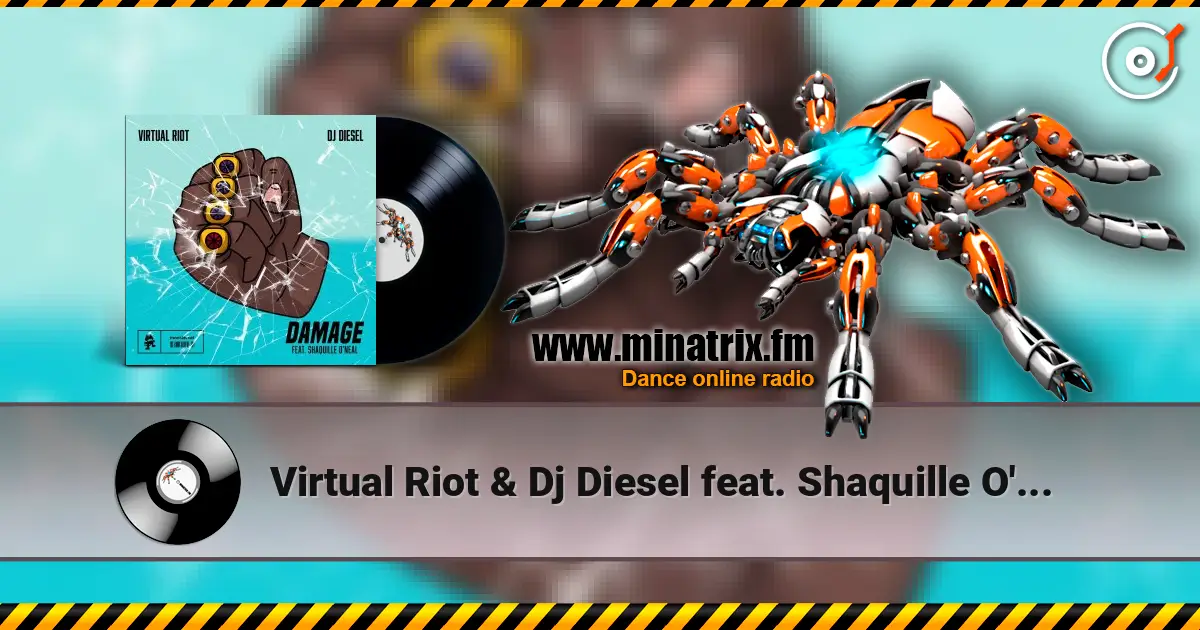 Virtual Riot & Dj Diesel feat. Shaquille O'Neal - Damage listen online in high quality | Minatrix.FM