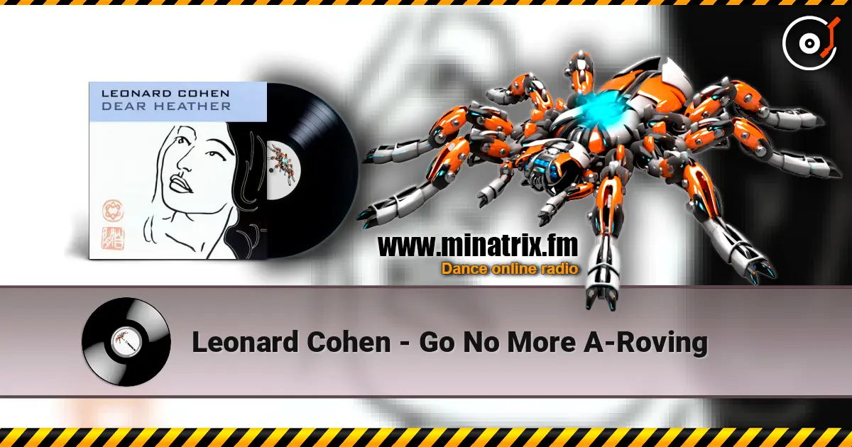 Leonard Cohen - Go No More A-Roving listen online in high quality | Minatrix.FM