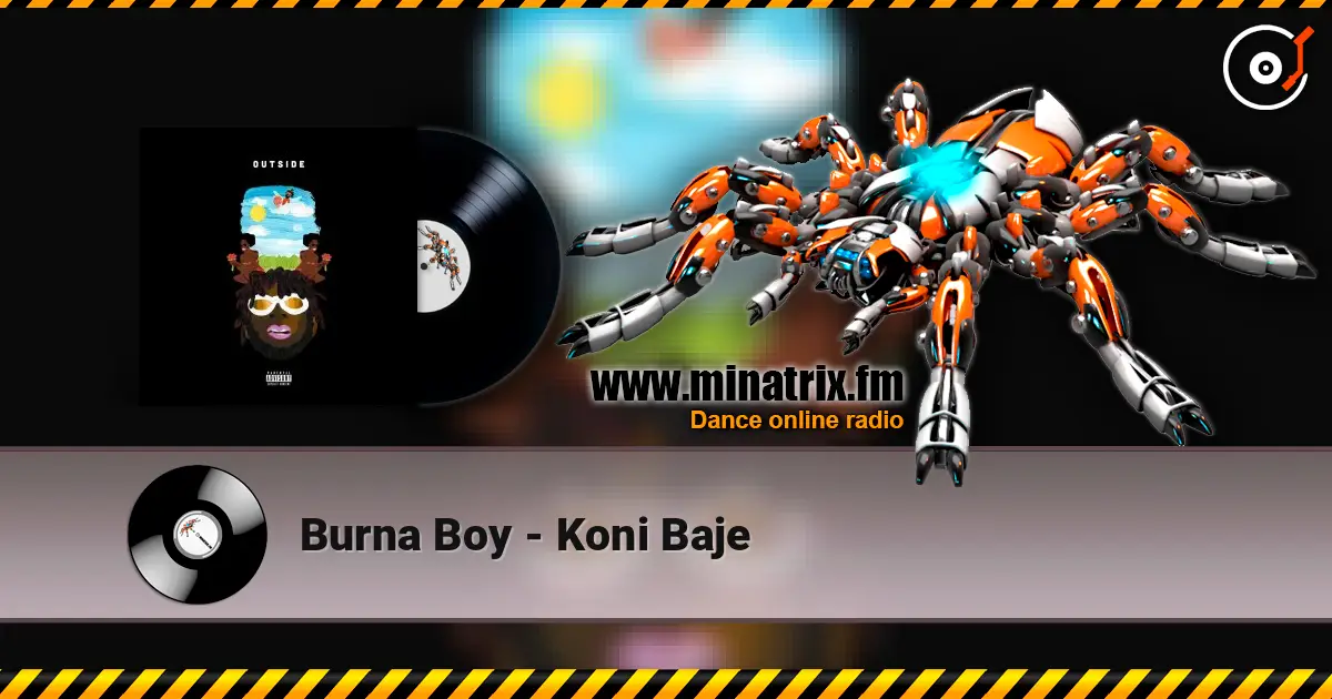 Burna Boy - Koni Baje listen online in high quality | Minatrix.FM