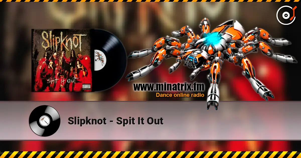Slipknot - Spit It Out listen online in high quality | Minatrix.FM