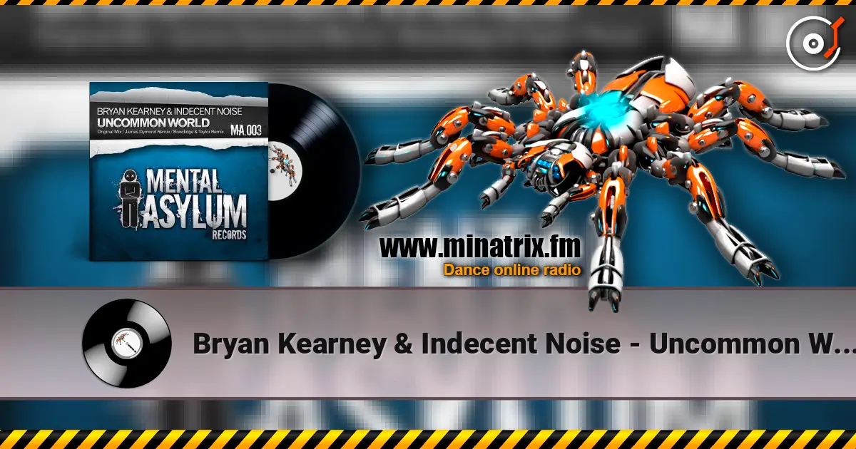 Bryan Kearney & Indecent Noise - Uncommon World (Original Mix) ������� ���������