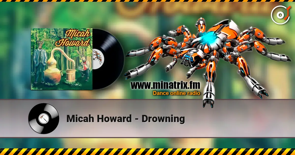 Micah Howard - Drowning слухати онлайн у високій якості | Minatrix.FM