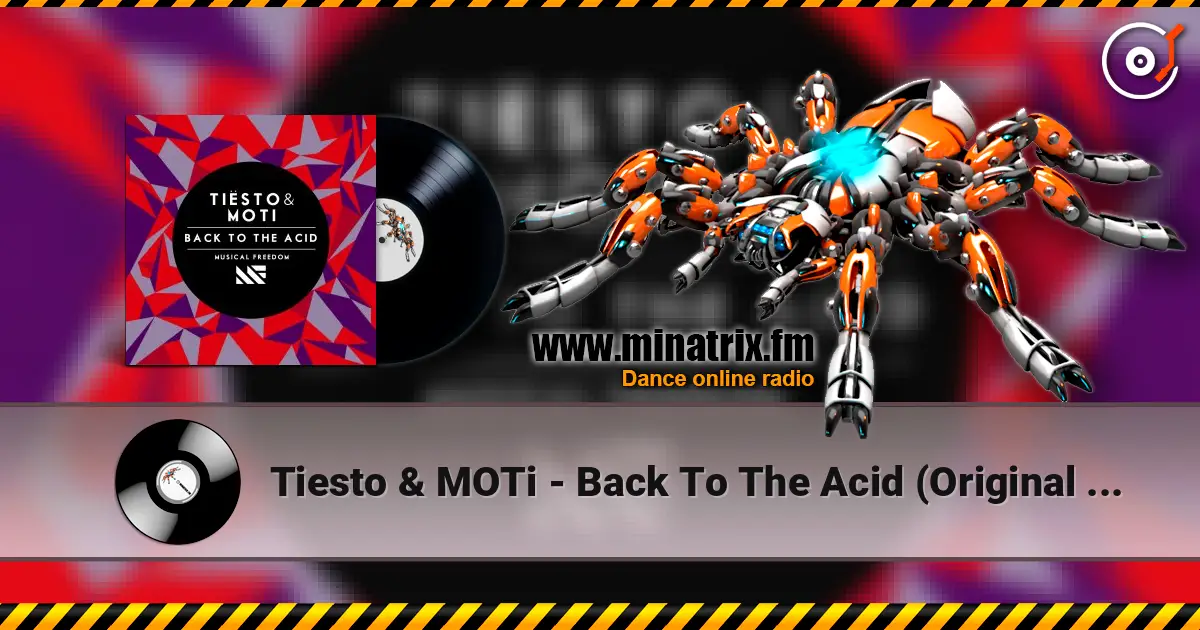 Tiesto & MOTi - Back To The Acid (Original Mix) ������� ���������
