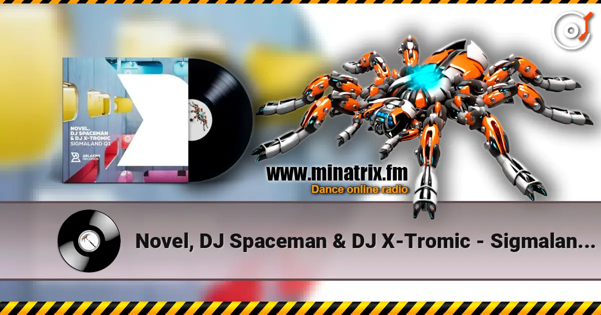 Novel, DJ Spaceman & DJ X-Tromic - Sigmaland Q1 (Extended Mix) ������� ���������