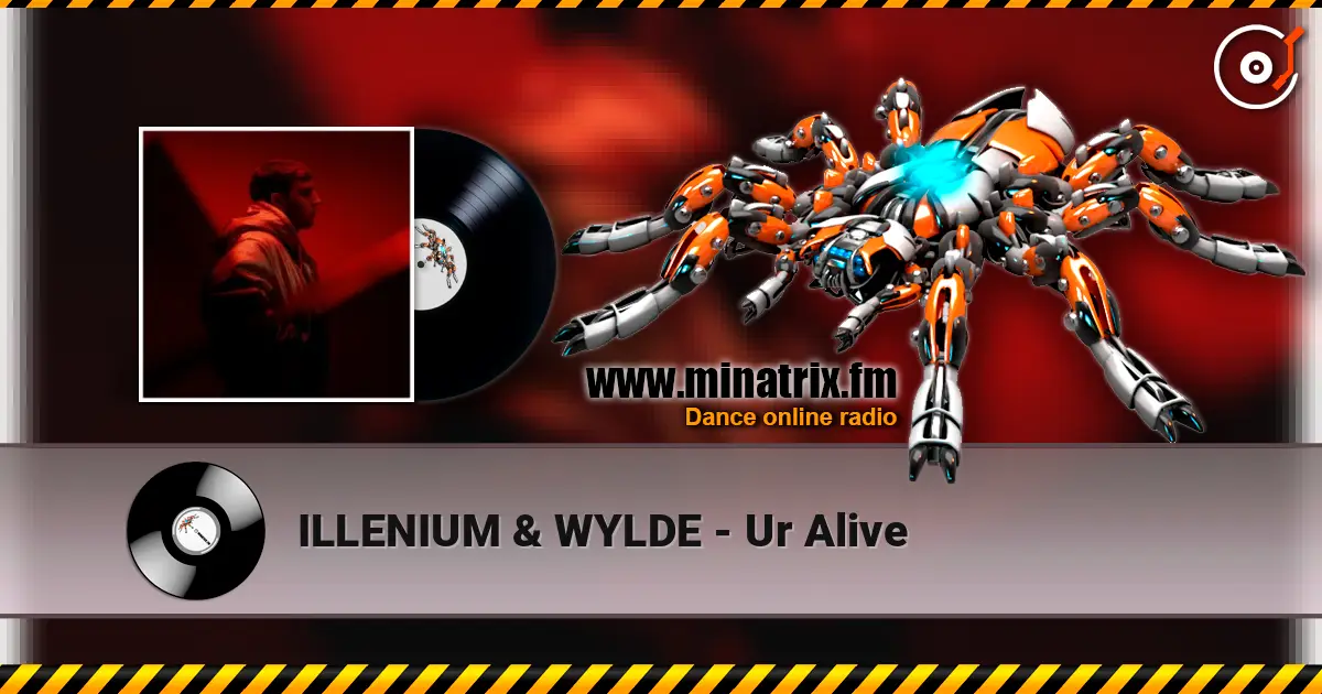 ILLENIUM & WYLDE - Ur Alive слухати онлайн у високій якості | Minatrix.FM