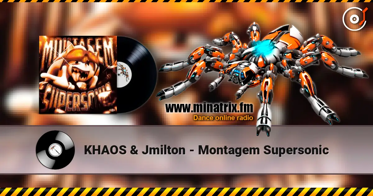 KHAOS & Jmilton - Montagem Supersonic слухати онлайн у високій якості | Minatrix.FM