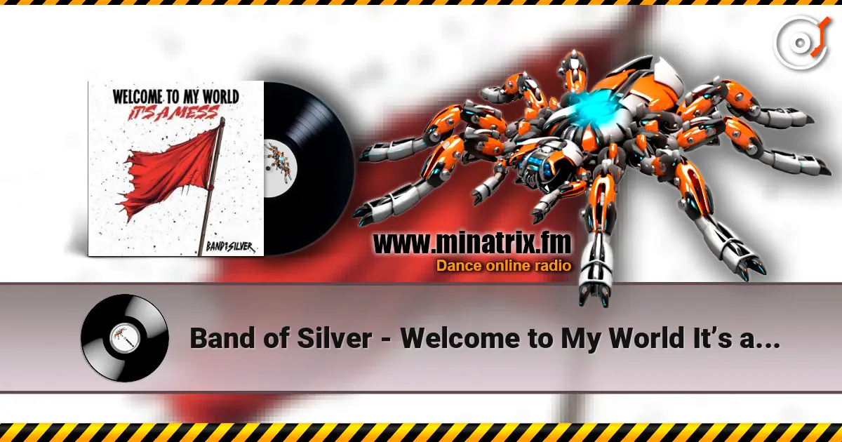 Band of Silver - Welcome to My World It�s a Mess ������� ���������