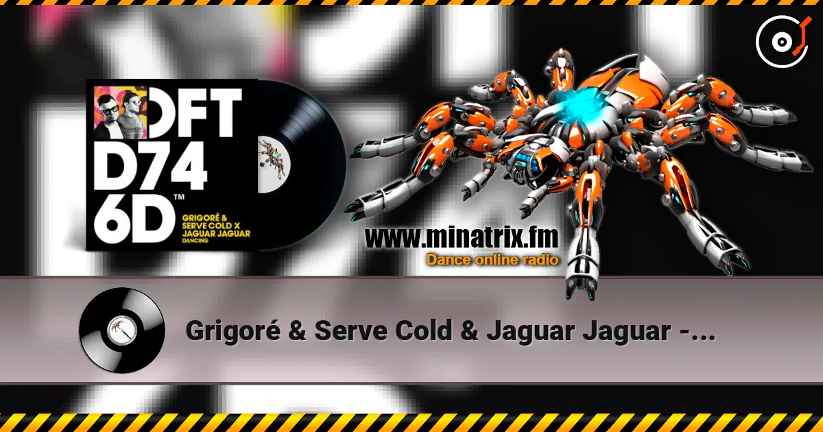 Grigoré & Serve Cold & Jaguar Jaguar - Dancing ������� ���������
